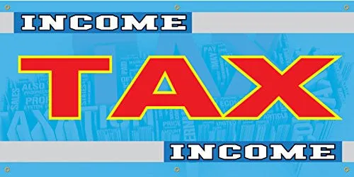 Income Tax Full Color Vinyl Banner. Ready To Use