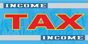 Income Tax Full Color Vinyl Banner. Ready To Use